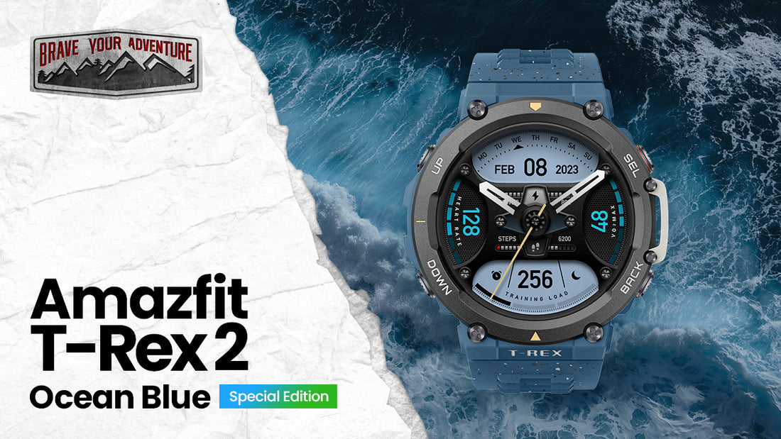 DIE NEUE AMAZFIT T-REX 2 OCEAN BLUE (SPECIAL EDITION) FEIERT DEN WORLD OCEAN DAY & DIE NACHHALTIGKEIT