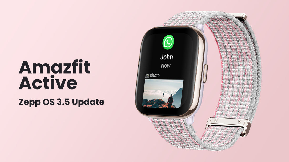 Mai 2024: Amazfit Active aktualisiert Zepp OS 3.5 und fügt Zepp Flow™-Unterstützung hinzu